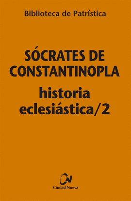 SOCRATES DE CONSTANTINOPLA (HISTORIA ECLESIASTICA 2)