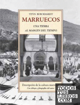 MARRUECOS, UNA TIERRA AL MARGEN DEL TIEMPO