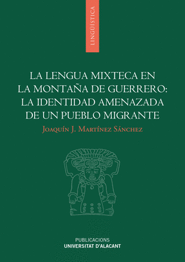 LENGUA MIXTECA EN LA MONTAA DE GUERRERO: LA IDENTIDAD AMENAZADA DE UN PUEBLO MI