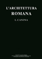 L'ARCHITTETTURA ROMANA, DESCRITTA E DIMOSTRATA COI MONUMENTI. (FA