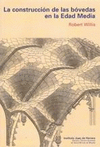 LA CONSTRUCCION DE LAS BOVEDAS EN LA EDAD MEDIA, BLANDA