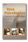 TRES PSICOLOGIAS. PERSPECTIVAS DE FREUD, SKINNER Y ROGERS (6EDI)