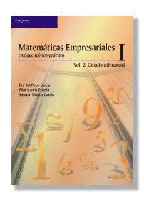 MATEMATICAS EMPRESARIALES I. VOL.2. CALCULO DIFERENCIAL