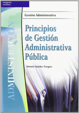 PRINCIPIOS DE GESTION ADMINISTRATIVA PUBLICA