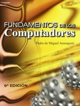 FUNDAMENTOS DE LOS COMPUTADORES 9�EDIC.