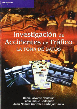 INVESTIGACION DE ACCIDENTES DE TRAFICO.LA TOMA DE DATOS