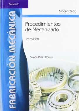 FABRICACION MECANICA PROCEDIMIENTOS DE MECANIZADO