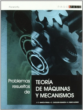 PROBLEMAS RESUELTOS DE TEORIA DE MAQUINAS Y MECANISMOS