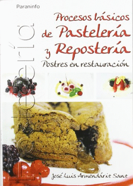 LIBRO: PROCESOS BSICOS DE PASTELERA Y REPOSTERA. POSTRES EN RESTAURACIN. ISB