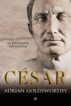 CESAR. LA BIOGRAFIA DEFINITIVA