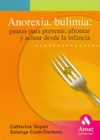 ANOREXIA,BULIMIA:PAUTAS PARA PREVENIR,AFRONTAR Y ACTUAR DESDE LA