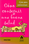 COMO CONSEGUIR UNA BUENA SALUD