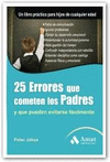 25 ERRORES QUE COMETEN LOS PADRES