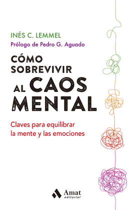 C�MO SOBREVIVIR AL CAOS MENTAL