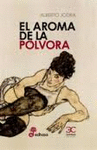 EL AROMA DE LA POLVORA MEMORIAS JACQUES