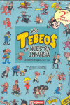 TEBEOS DE NUESTRA INFANCIA, LOS