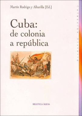 CUBA: DE COLONIA A REPUBLICA