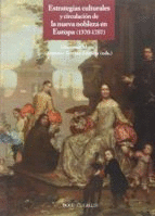 ESTRATEGIAS CULTURALES Y CIRCULACION DE LA NUEVA NOBLEZA EN EUROPA (1570-1707)