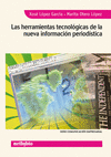 LAS HERRAMIENTAS TECNOLOGICAS DE LA NUEVA INFORMACION PERIODISTIC