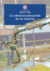 LA DEMOCRATIZACION DE LA CIENCIA