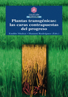 PLANTAS TRANSGENICAS: LAS CARAS CONTRAPUESTAS DEL PROGRESO