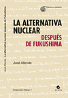 LA ALTERNATIVA NUCLEAR DESPUS DE FUKUSHIMA