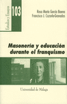 MASONERIA Y EDUCACION DURANTE EL FRANQUISMO