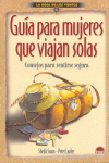 GUIA PARA MUJERES QUE VIAJAN SOLAS