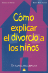 COMO EXPLICAR EL DIVORCIO A LOS NI�OS