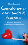 CUANDO AMAR DEMASIADO ES DEPENDER