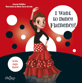 I WANT TO DANCE FLAMENCO