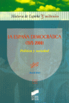LA ESPAA DEMOCRATICA 1975-2000. POLITICA Y SOCIEDAD