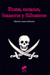 PIRATAS CORSARIOS BUCANEROS Y FILIBUSTEROS