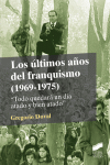 ULTIMOS AÑOS DEL FRANQUISMO, LOS 1969-1975
