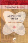 LA ESPAA LIBERAL 1868-1917 CULTURA Y VIDA COTIDIANA