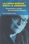 LA LARGA MARCHA HACIA LA ANARQUIA