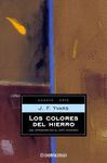 LOS COLORES DEL HIERRO -ENSAYO/ARTE