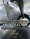ENIGMAS Y MISTERIOS DE LA SEGUNDA GUERRA MUNDIAL