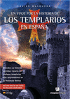UN VIAJE POR LA HISTORIA DE LOS TEMPLARIOS EN ESPA�A