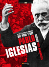 PABLO IGLESIAS - VIDA Y EPOCA DEL FUNDADOR DEL PSOE Y UGT