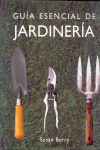 GUIA ESENCIAL DE JARDINERIA