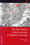 EN-CLAVE IBERICA: VECINOS, CAMINOS Y MUDANZAS CULTURALES