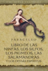 LIBRO DE LAS NINFAS,LOS SILFOS,LOS PIGMEOS,LAS SALAMANDRAS Y LOS