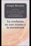 MAXIMICE� CONFIANZA EN UNO MISMO Y AUTOESTIMA