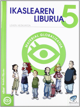 TXANELA 5 - IKASLEAREN LIBURUA 5. MATERIAL GLOBALIZATUA (6 LIBURUXKA)