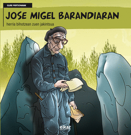 JOSE MIGUEL BARANDIARAN - HERRIA BIHOTZEAN ZUEN JAKINTSUA