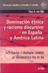 DOMINACION ETNICA Y RACISMO DISCURSIVO ESPAA Y AMERICA LATI