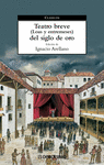 TEATRO BREVE DEL SIGLO DE ORO.LOAS Y ENTREMESES -CLASICOS