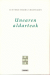 UNEAREN ALDARTEAK