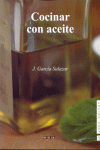 COCINAR CON ACEITE